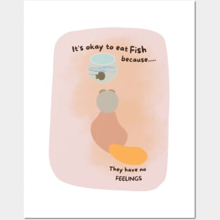 It is okay to eat fish Posters and Art